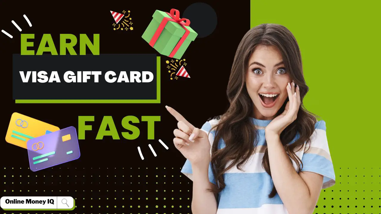 You are currently viewing How To Earn Visa Gift Cards Fast