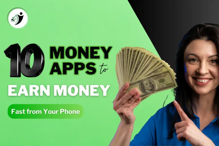 Top 10 Money Apps to Earn Money Fast from Your Phone!