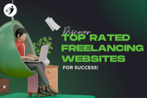 Read more about the article Discover the 5 Top Rated Freelancing Websites for Success