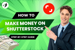 Read more about the article How to Make Money on Shutterstock: A Step-by-Step Guide